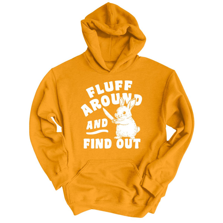 Fluff Around And Find Out - Gold - Unisex Hoodie