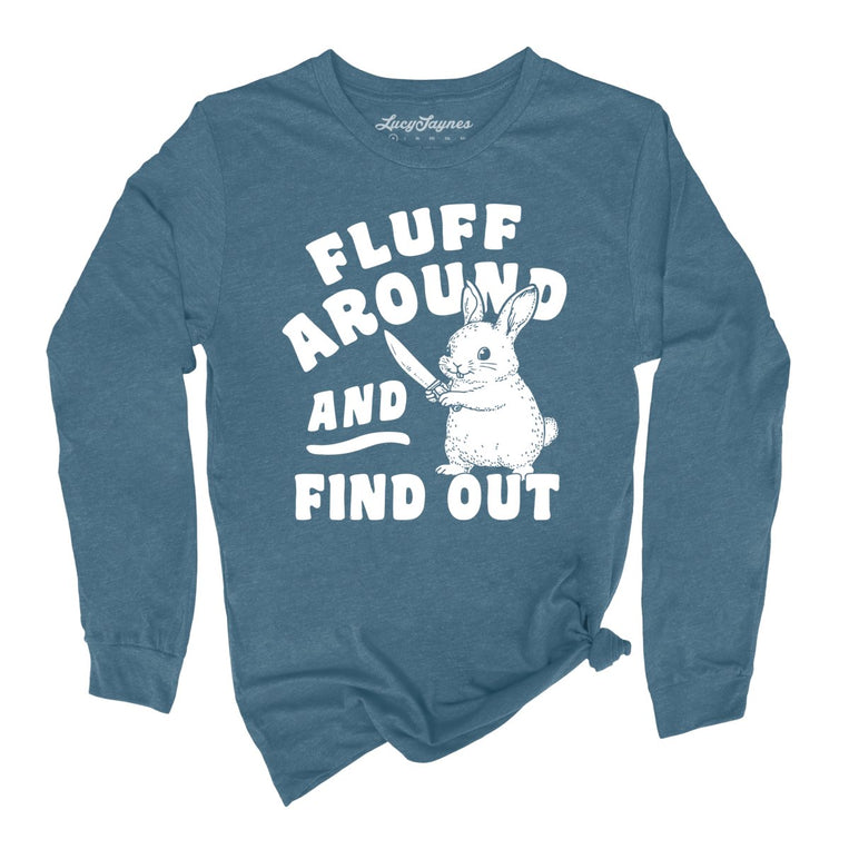 Fluff Around And Find Out - Heather Deep Teal - Unisex Long Sleeve T-Shirt