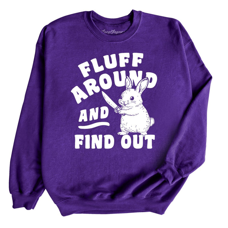 Fluff Around And Find Out - Purple - Unisex Sweatshirt