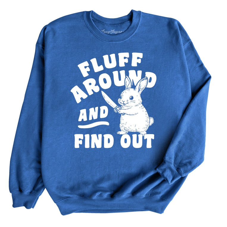 Fluff Around And Find Out - Royal - Unisex Sweatshirt