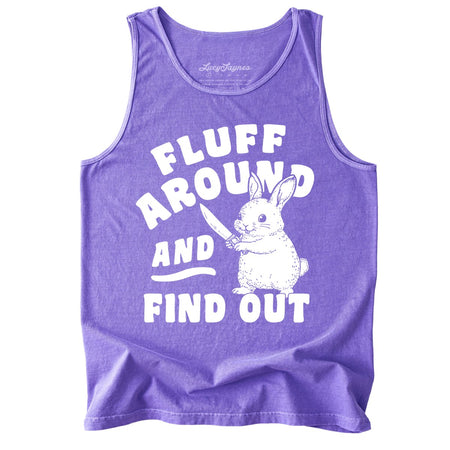Fluff Around And Find Out Comfort Colors Tank Top