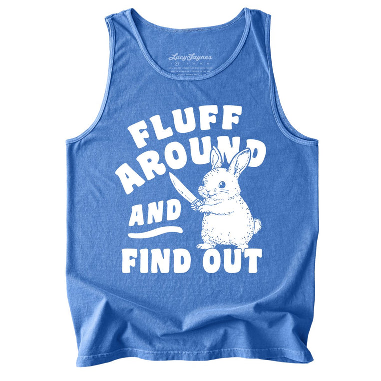 Fluff Around And Find Out Comfort Colors Graphic Tank Top - Flo Blue