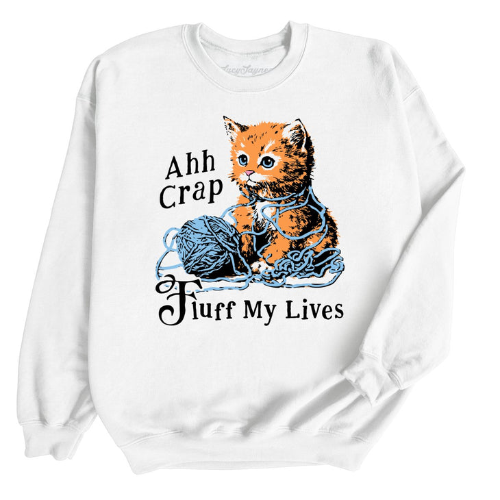Fluff My Lives Sweatshirt
