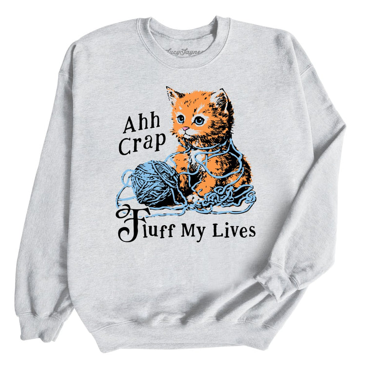 Fluff My Lives - Ash - Unisex Sweatshirt