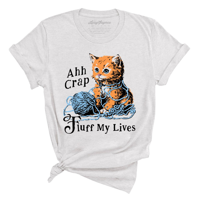 Fluff My Lives - Ash - Unisex T-Shirt