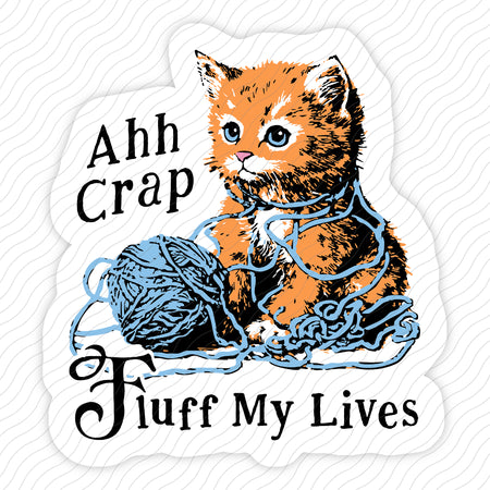 Fluff My Lives Sticker