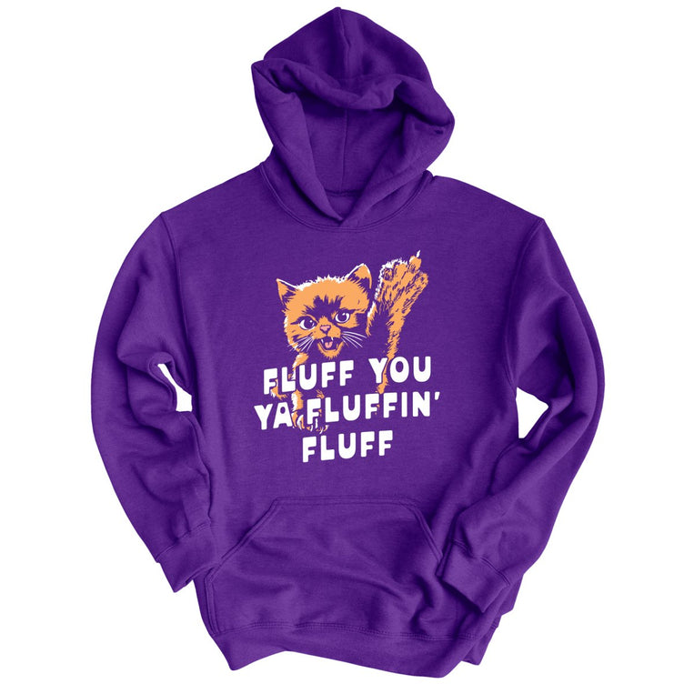 Fluff You Ya Fluffin' Fluff - Purple - Unisex Hoodie