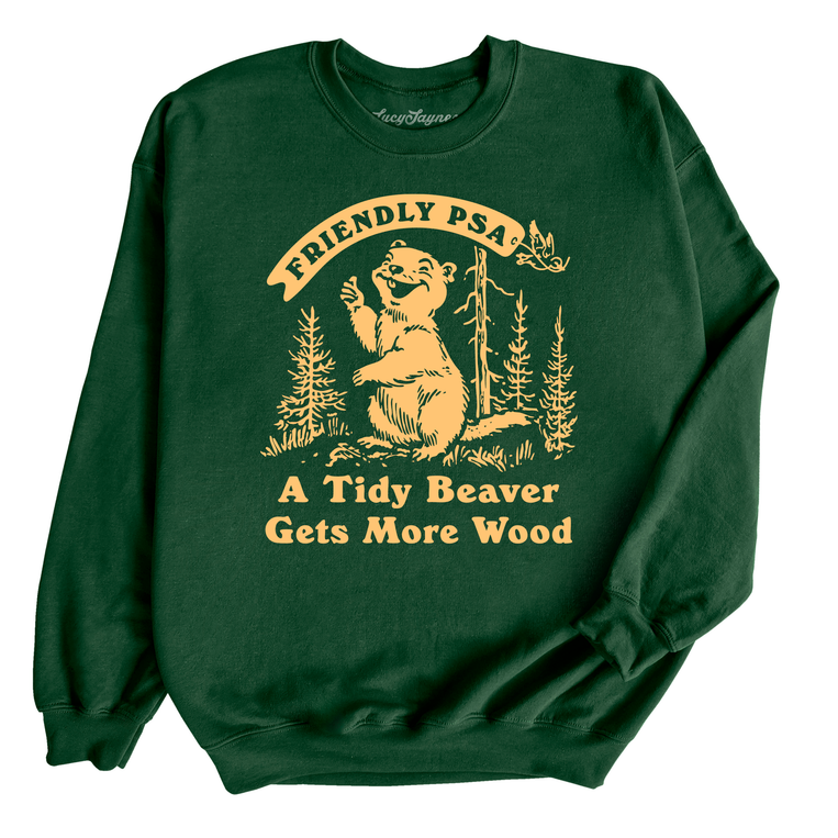 A Tidy Beaver Gets More Wood - Sweatshirt