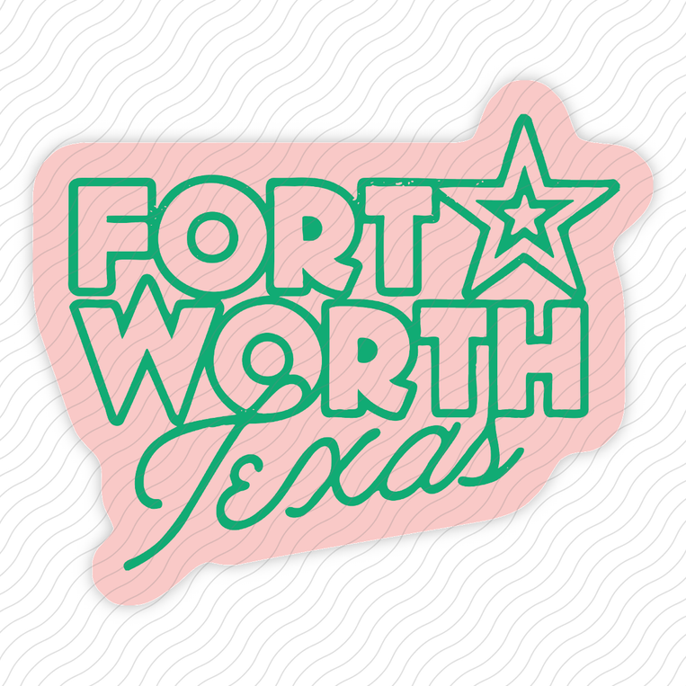Fort Worth Texas - Sticker