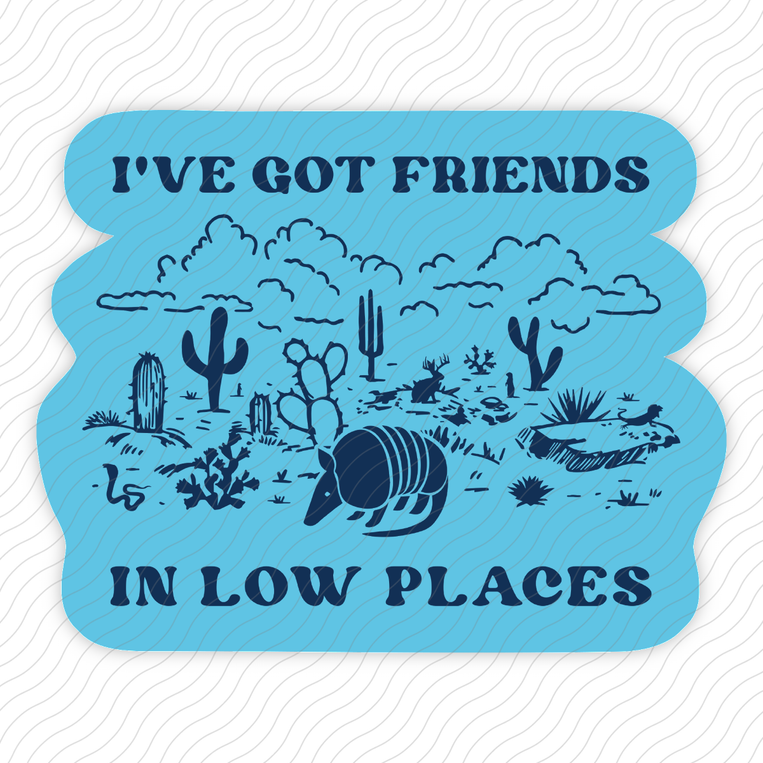 Friends In Low Places - Sticker