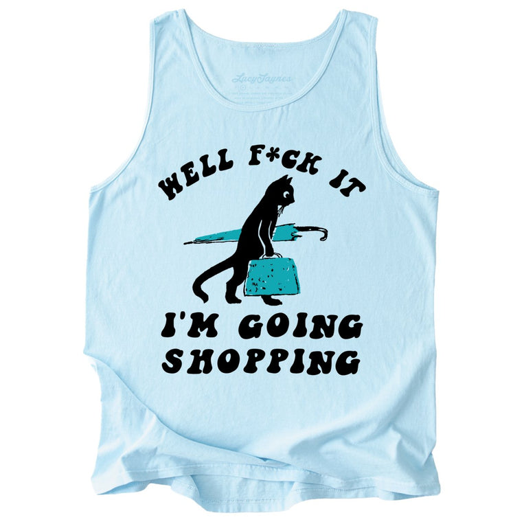Fuck It I'm Going Shopping Comfort Colors Graphic Tank Top - Chambray