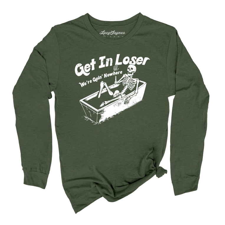 Get in Loser - Military Green - Full Front