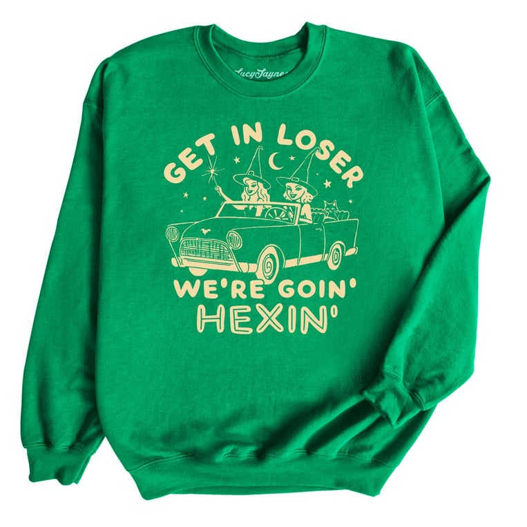 Get In Loser We're Goin' Hexin' - Irish Green - Full Front