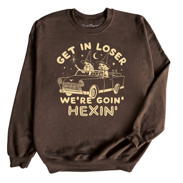 Get In Loser We're Goin' Hexin' - Dark Chocolate - Full Front