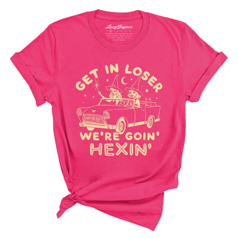 Get In Loser We're Goin' Hexin' - Fuchsia - Full Front