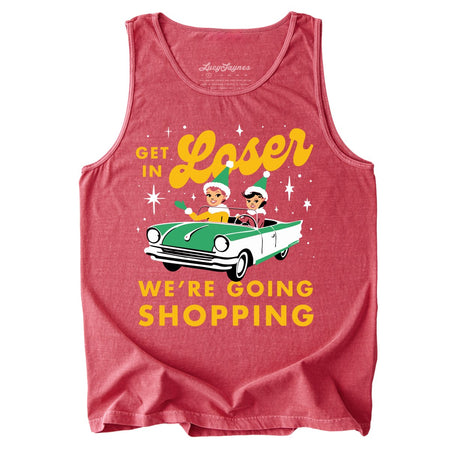 Get In Loser We're Going Shopping Comfort Colors Tank Top