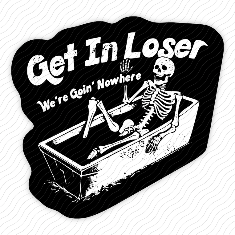 Get In Loser - Sticker