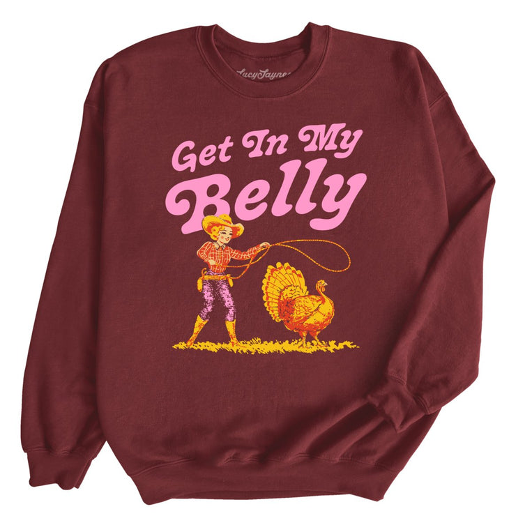 Get In My Belly - Maroon - Unisex Sweatshirt