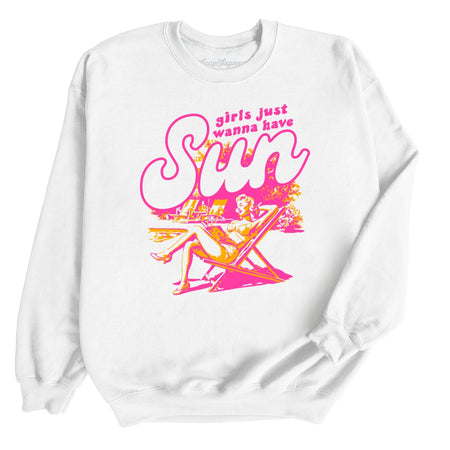 Girls Just Wanna Have Sun Sweatshirt