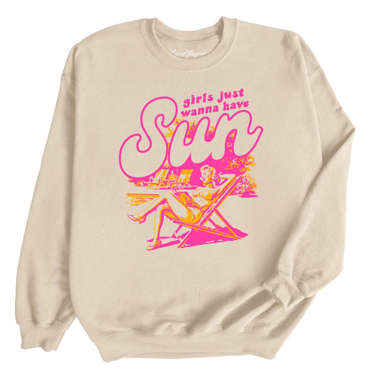 Girls Just Wanna Have Sun - Sand - Unisex Sweatshirt