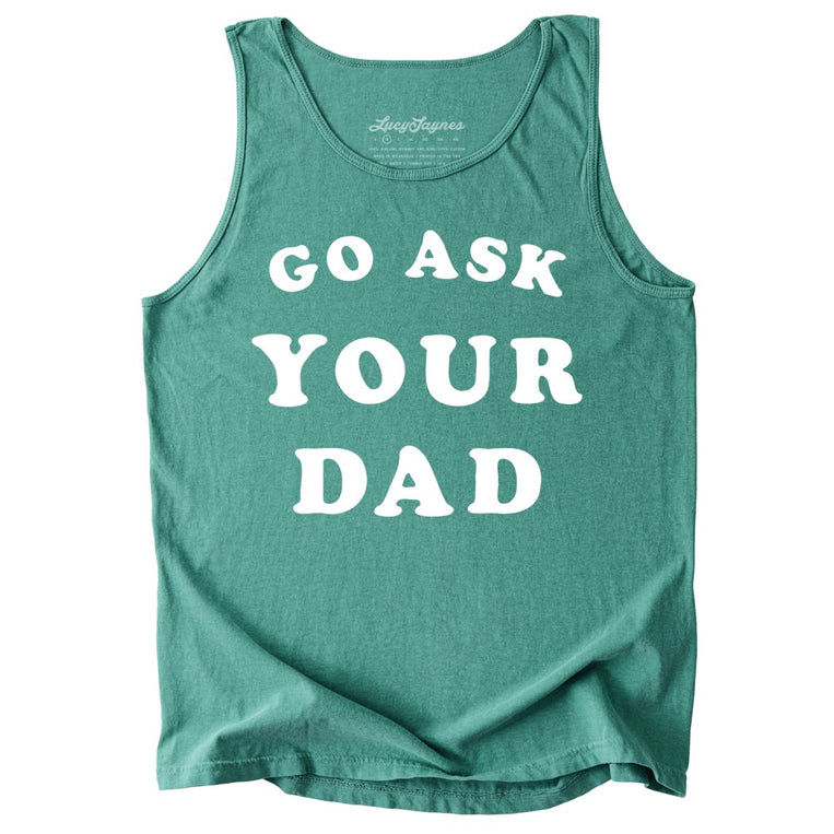 Go Ask Your Dad Comfort Colors Graphic Tank Top - Light Green