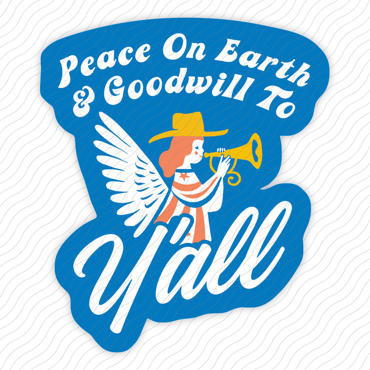 Goodwill To Y'all - Sticker