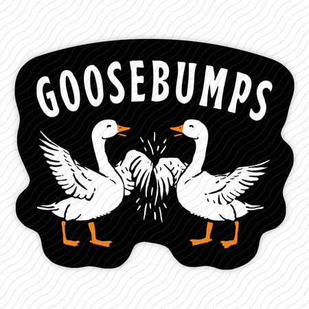 Goosebumps Sticker