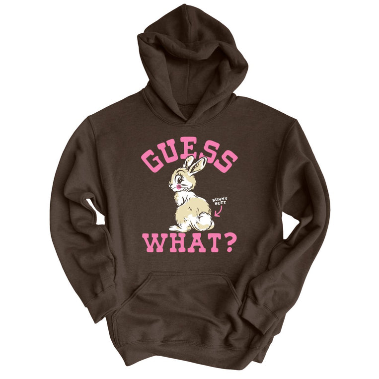 Guess What Bunny Butt - Dark Chocolate - Unisex Hoodie