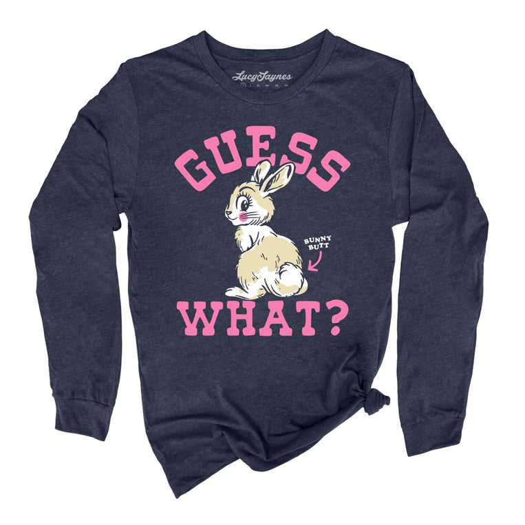 Guess What Bunny Butt - Heather Navy - Unisex Long Sleeve T-Shirt