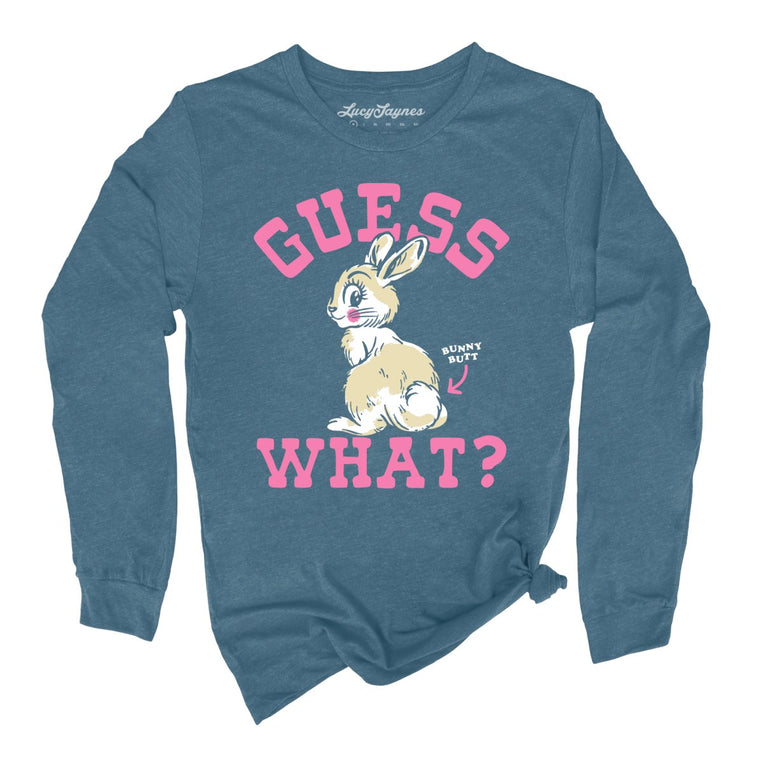 Guess What Bunny Butt - Heather Deep Teal - Unisex Long Sleeve T-Shirt