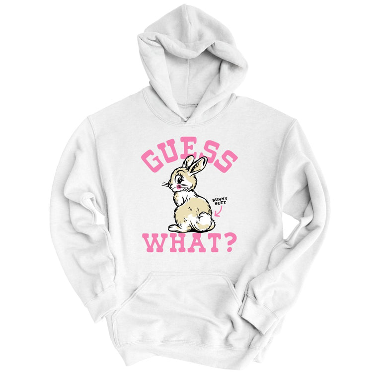 Guess What Bunny Butt - White - Unisex Hoodie