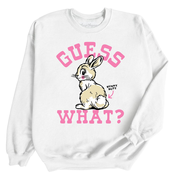 Guess What Bunny Butt - White - Unisex Sweatshirt