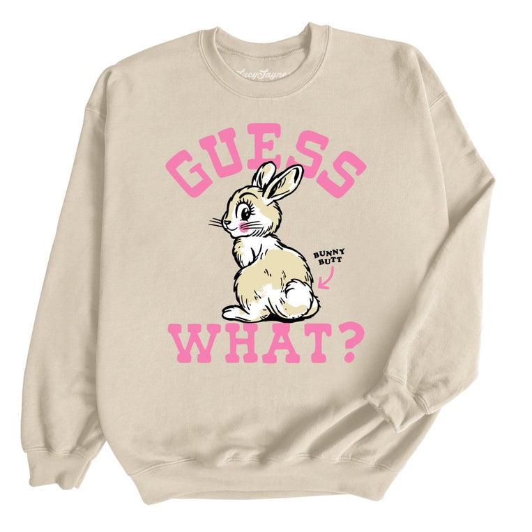 Guess What Bunny Butt - Sand - Unisex Sweatshirt