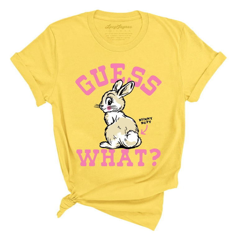 Guess What Bunny Butt - Yellow - Unisex T-Shirt