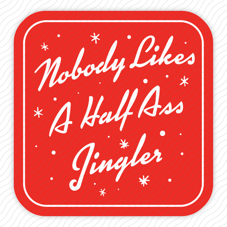 Half Ass Jingler Sticker