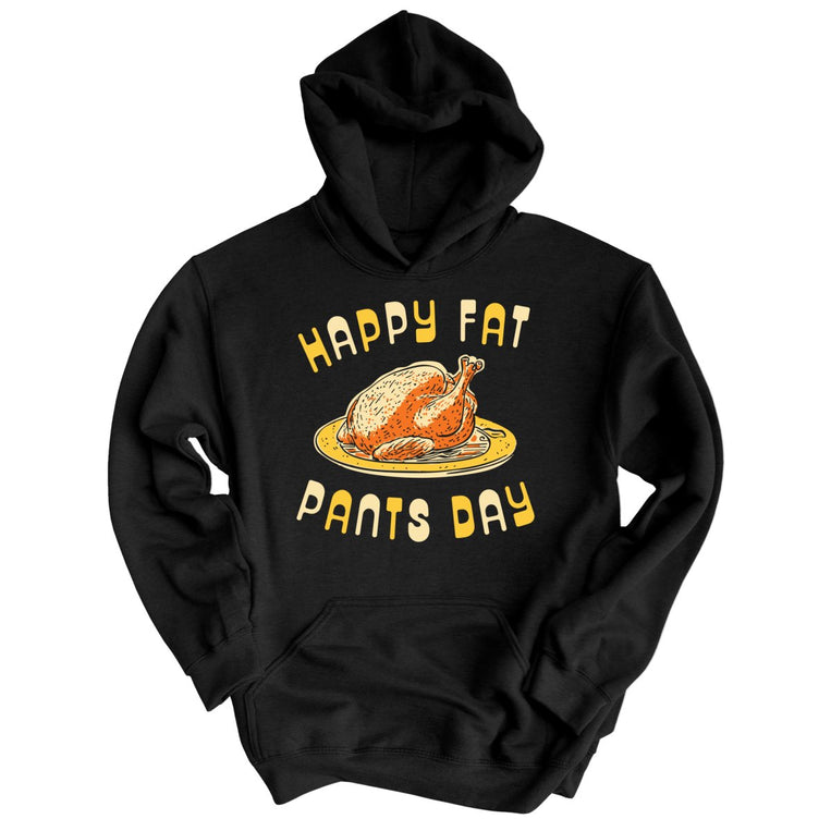 Happy Fat Pants Day - Black - Full Front