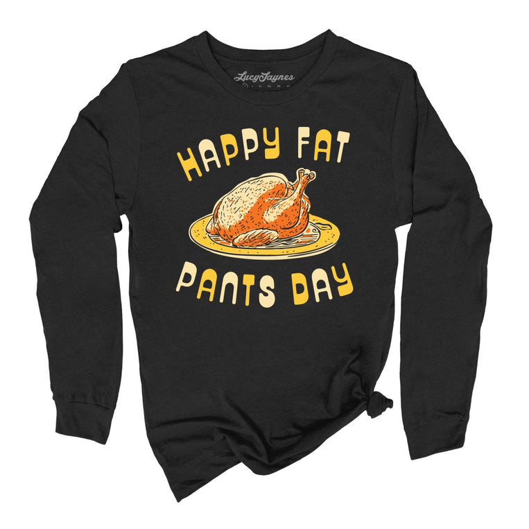 Happy Fat Pants Day - Black - Full Front