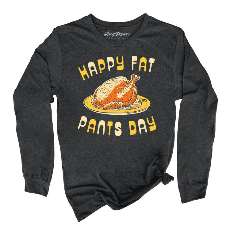 Happy Fat Pants Day - Dark Grey Heather - Full Front