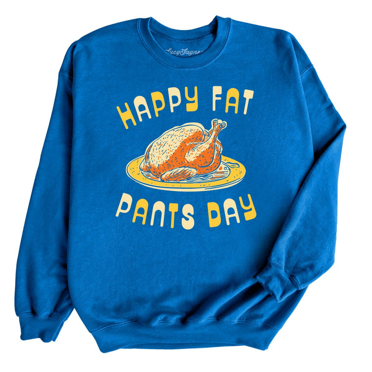 Happy Fat Pants Day - Royal - Full Front