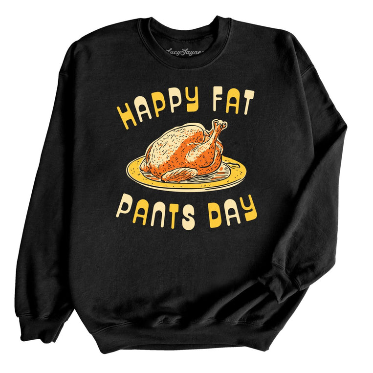 Happy Fat Pants Day - Black - Full Front