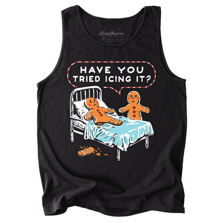Have You Tried Icing It Comfort Colors Tank Top