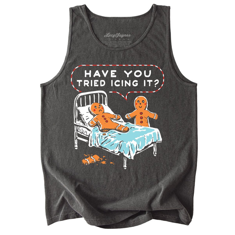 Have You Tried Icing It Comfort Colors Graphic Tank Top - Pepper
