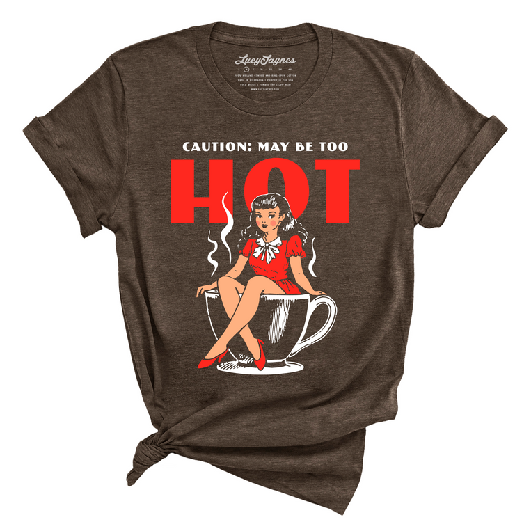 May Be Too Hot Coffee Pinup - Tee