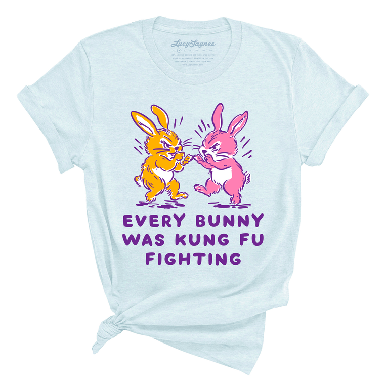 Every Bunny Was Kung Fu Fighting - Tee