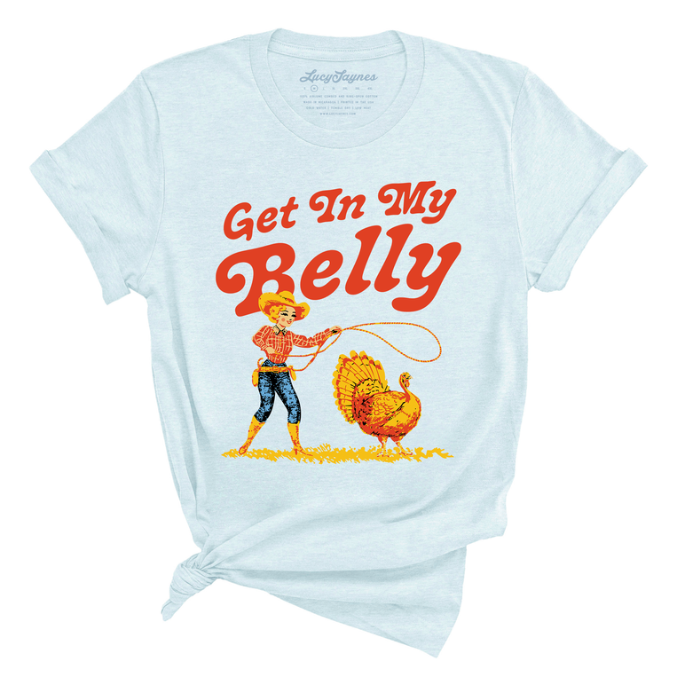 Get In My Belly Tee