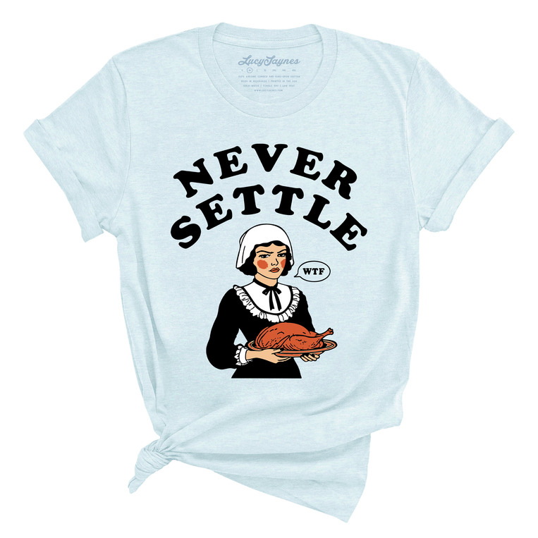 Never Settle Tee