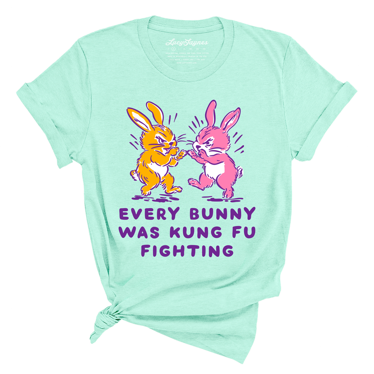 Every Bunny Was Kung Fu Fighting - Tee