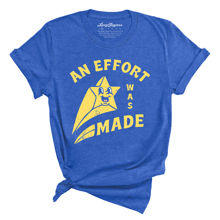 An Effort Was Made Tee