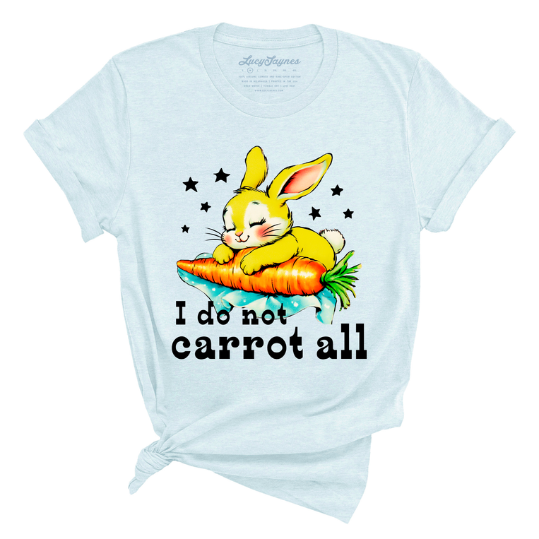 I Do Not Carrot All - Tee