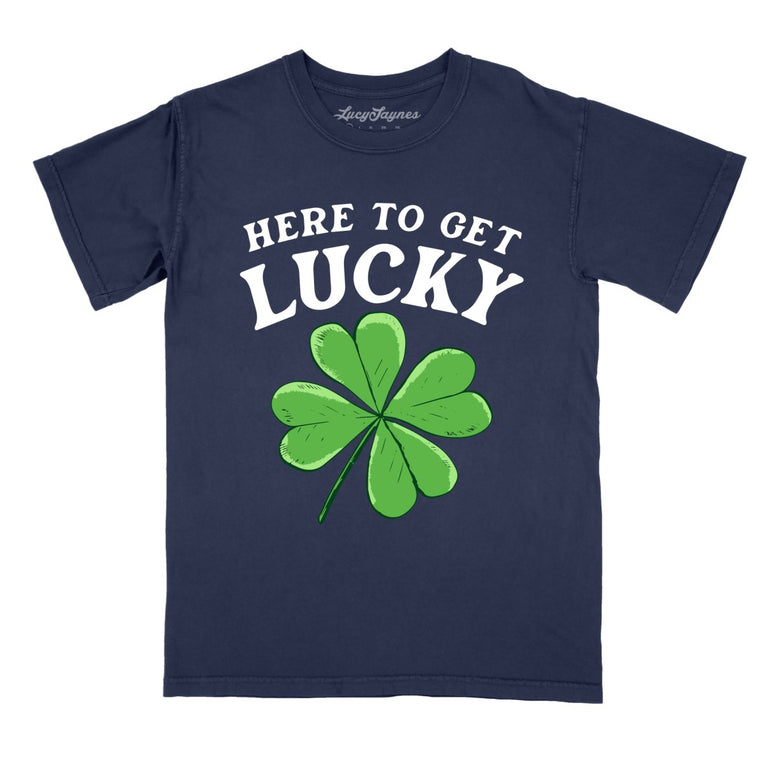 Here To Get Lucky - True Navy - Comfort Colors Tee